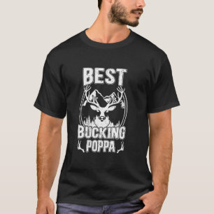T-shirt Meilleur Bucking Poppa Toujours Chasse Poppa Grand