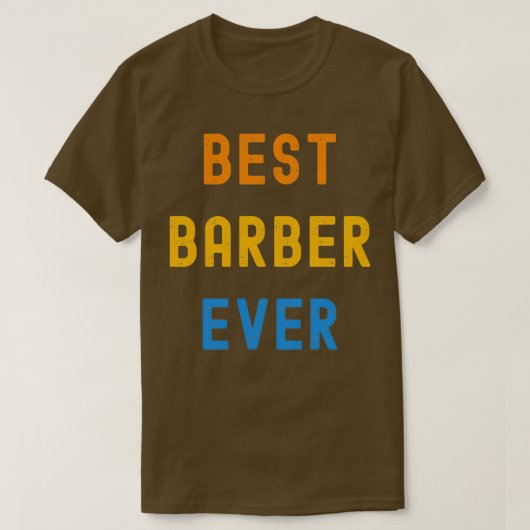 T-shirt Meilleur cadeau d'appréciation Barber jamais pour  (Design devant)