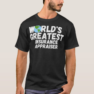 T-shirt Meilleur cadeau d'évaluateur d'assurance au monde