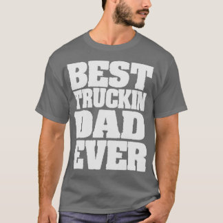 T-shirt meilleur camionneur papa jamais Funny Camion Condu