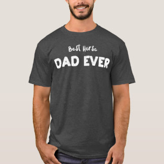 T-shirt Meilleur Cheval Papa Jamais Course