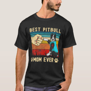 T-shirt Meilleur Chien Maman Jamais Pitbull Puppy Lover Vi