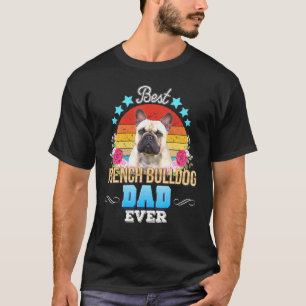 T-shirt Meilleur Chien Papa Jamais Français Bulldog Floral
