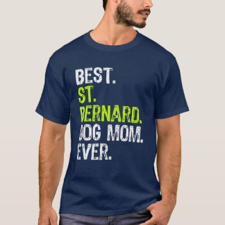 T-shirt Meilleur chien St. Bernard MOM Jamais Amoureux de