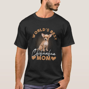 T-shirt Meilleur Chihuahua Maman Chien Chien Drôle Femme
