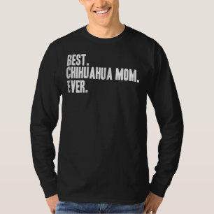 T-shirt Meilleur Chihuahua Maman Jamais Pour Chihuahua Chi