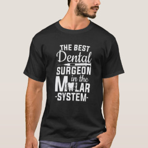 T-shirt Meilleur chirurgien-dentiste dans le système molai