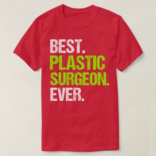 T-shirt Meilleur chirurgien plastique jamais (Design devant)