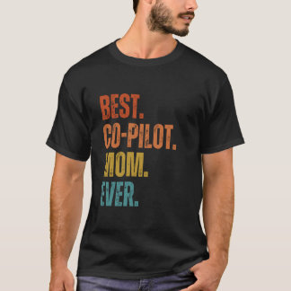 T-shirt Meilleur co-pilote maman jamais mère