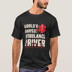 T-shirt Meilleur conducteur ambulancier au monde
