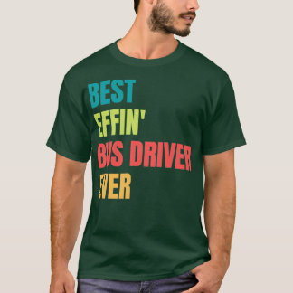 T-shirt Meilleur Conducteur De Bus Effinx27 Jamais 1