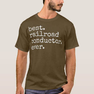 T-shirt Meilleur conducteur de chemin de fer jamais pluie