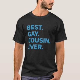 T-shirt Meilleur Cousin Gay Toujours Fier LGBTQ Relative S
