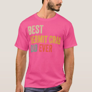 T-shirt Meilleur Crabe Hermite Papa Jamais Hermite Crabe