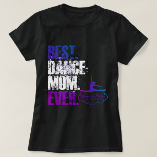 T-shirt Meilleur. Dansez maman. Jamais.