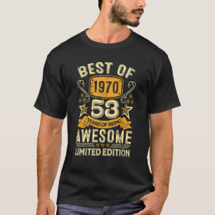T-shirt Meilleur De 1970 53 Ans 53E Anniversaire Pour Moi
