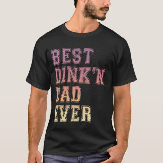 T-shirt Meilleur Dink'n Papa Jamais Drôle Fête des pères A