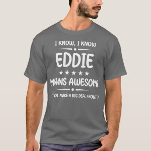 T-shirt Meilleur Eddie Toujours Awesome Eddie Nom Personna
