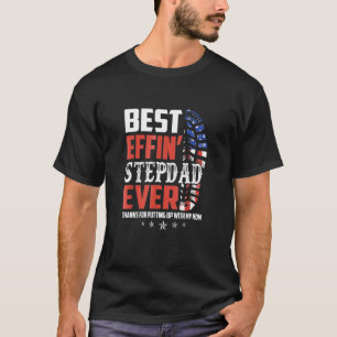 T-shirt Meilleur Effin Étape Papa Merci Jamais Pour Avoir