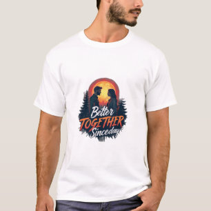 T-shirt « Meilleur ensemble depuis le premier jour