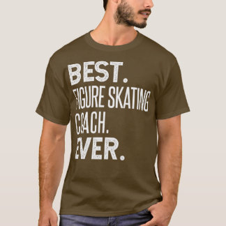 T-shirt Meilleur entraîneur de patinage artistique Ever 1