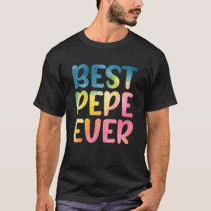 T-shirt Meilleur Fête des pères jamais Pepe Pepe
