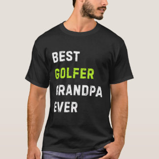 T-shirt Meilleur Golfeur Grand-père Ever - Grand-père du j