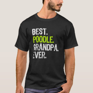 T-shirt Meilleur Grand-père Caniche Jamais Amoureux des Ch
