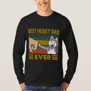 T-shirt Meilleur Husky Papa Ever Husky Chien Husky Proprié