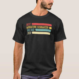 T-shirt Meilleur jeune homme Schnauzer Chien Papa Jamais P