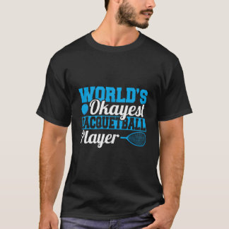 T-shirt Meilleur Joueur de Racquetball Moyen du Monde