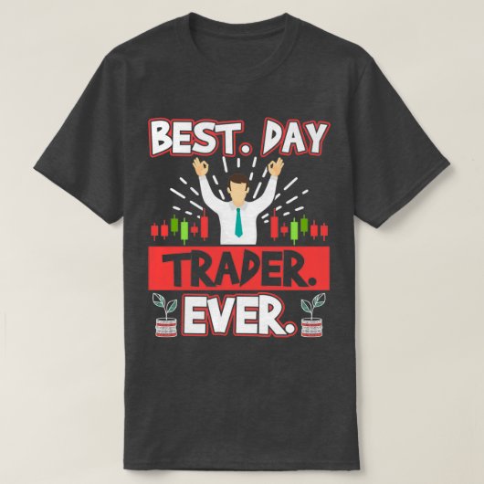T-shirt Meilleur Jour Trader Jamais Stock Forex Trading 1 (Design devant)