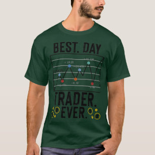 T-shirt Meilleur Jour Trader Jamais Stock Forex Trading 3