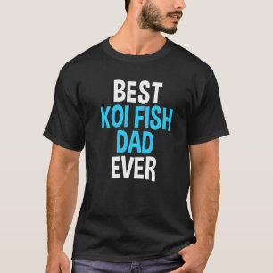 T-shirt Meilleur Koi Fish Papa Jamais Humour Plaisanterie