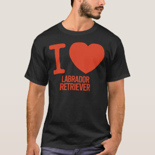T-shirt Meilleur Labrador Retriever Jamais je t'aime Labra