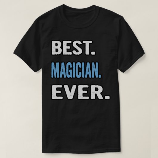 T-shirt Meilleur Magicien Jamais Idée Cadeau Anniversaire (Design devant)