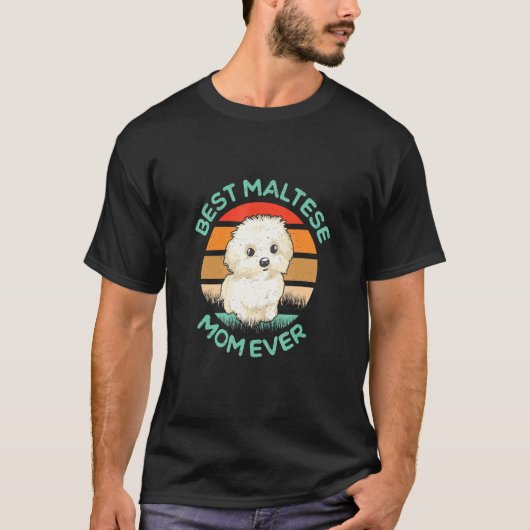 T-shirt Meilleur Maltais Maman toujours Chien Chien Chiot  (Devant)