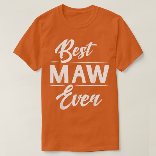 T-shirt Meilleur Maw Ever Grand-mère Mères Jour Cadeaux Fê (Design devant)
