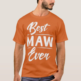 T-shirt Meilleur Maw Ever Grand-mère Mères Jour Cadeaux Fê