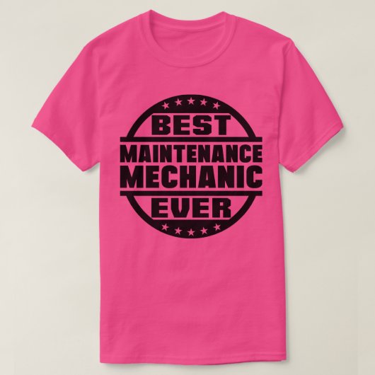 T-shirt Meilleur mécanisme de maintenance jamais (Design devant)