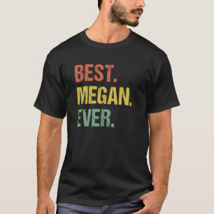 T-shirt Meilleur Megan Jamais Rétro Nom Humour Surnom