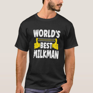 T-shirt Meilleur Milkman du monde Titre de l'emploi Profes