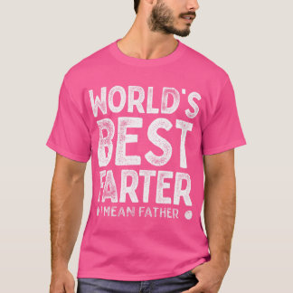 T-shirt Meilleur Monde Plus Loin Je Veux Dire Père Drôle D