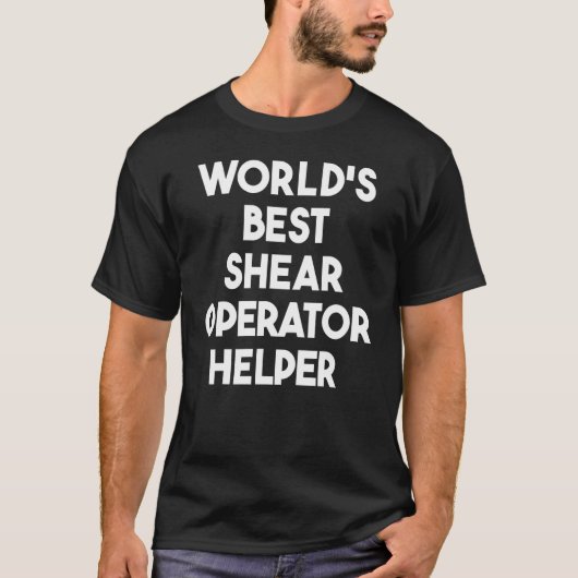 T-shirt Meilleur opérateur de cisaillement du monde (Devant)
