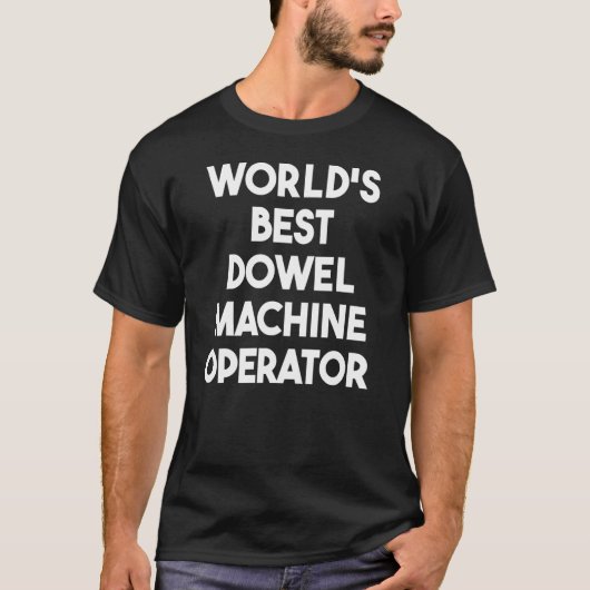 T-shirt Meilleur opérateur de machine à dot au monde (Devant)