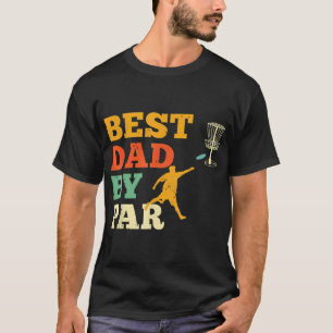 T-shirt Meilleur papa By Par Disc Golf Lover Frisbee Golfi