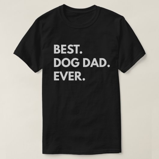 T-shirt Meilleur. Papa chien. Jamais. (Design devant)