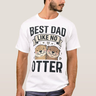 T-shirt Meilleur Papa Comme Pas De Loutre Mignon Papa Fête