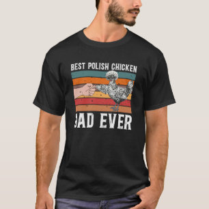 T-shirt Meilleur papa de poulet polonais de tous les temps