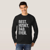 T-shirt Meilleur papa Husky Jamais Drôle Propriétaire Chie (Devant entier)